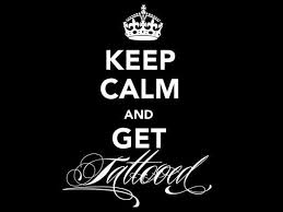 keep calm get tattooed
